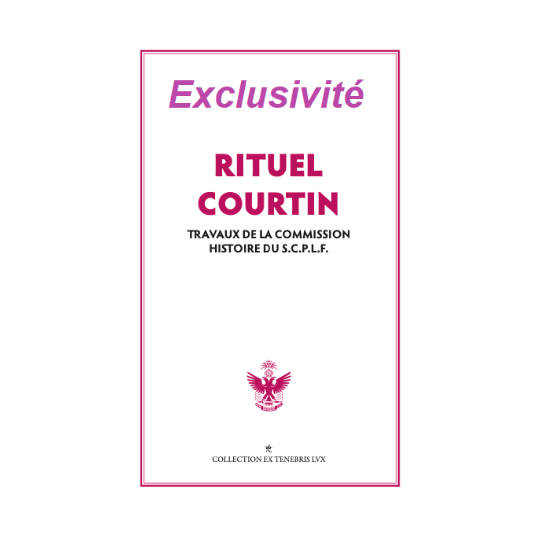 Rituel Courtin (Travaux de la Commission Histoire du S. C. P. L. F.)